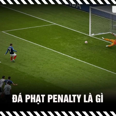 Penalty là gì – Khám phá những thông tin có thể anh em chưa biết